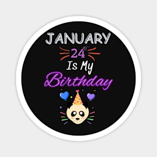 January 17 st is my birthday Magnet